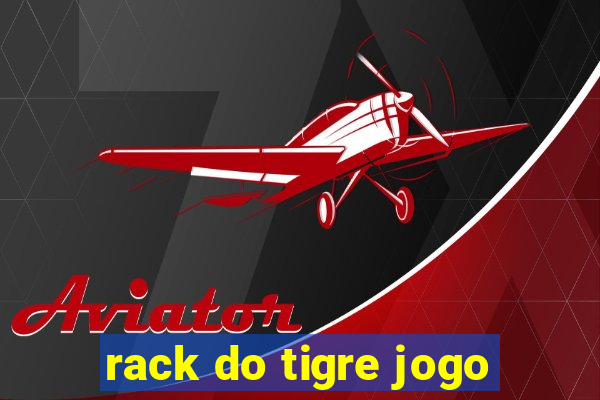 rack do tigre jogo